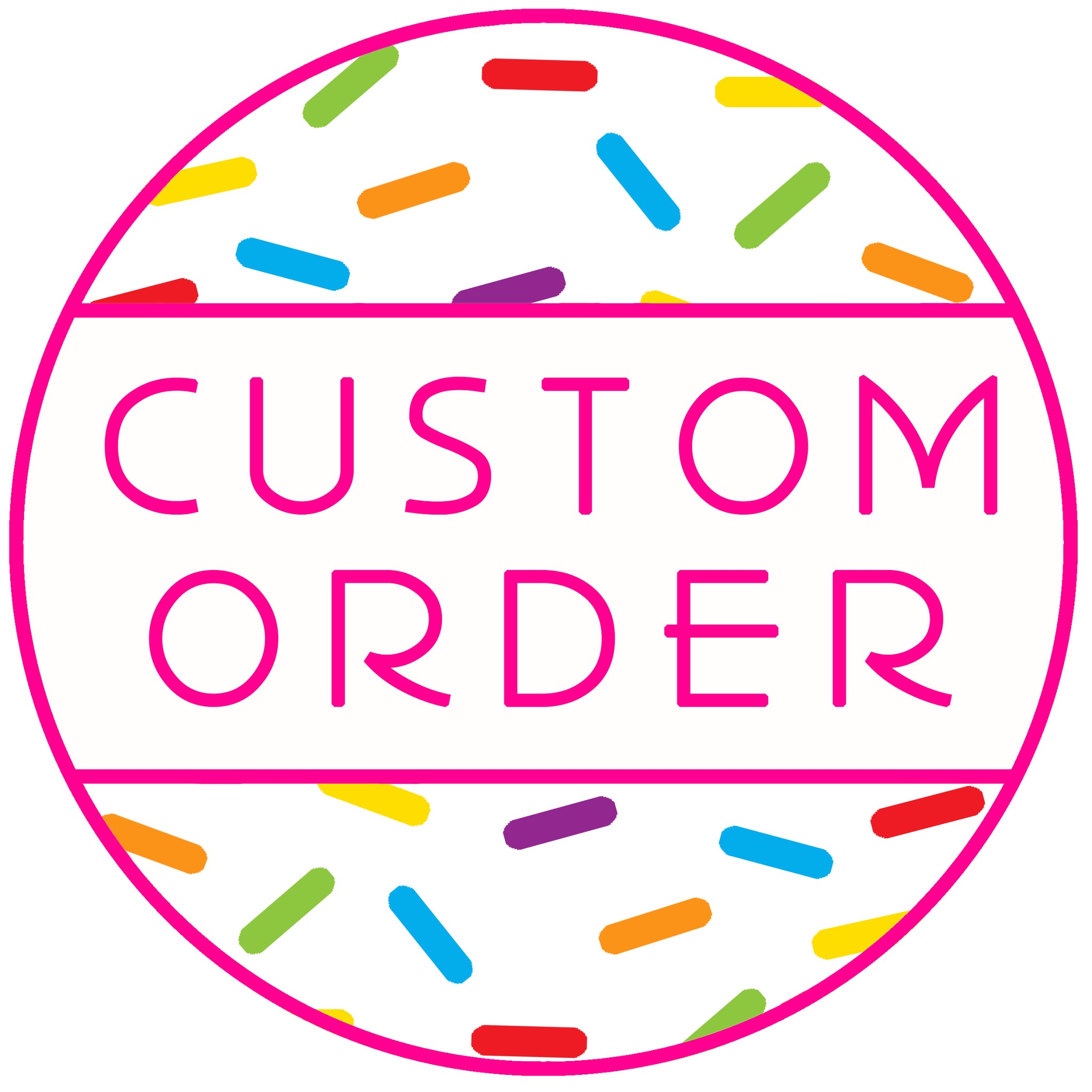 Custom order